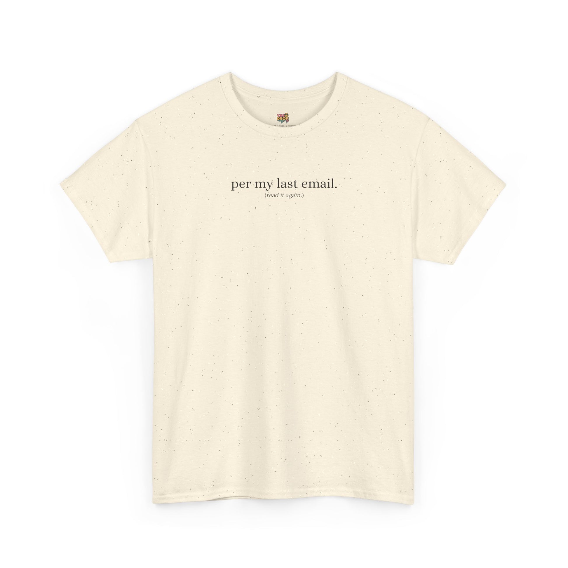 Per My Last Email. T-Shirt (Read It Again.)  Viral Office Meme Tee for Work & Corporate Humor