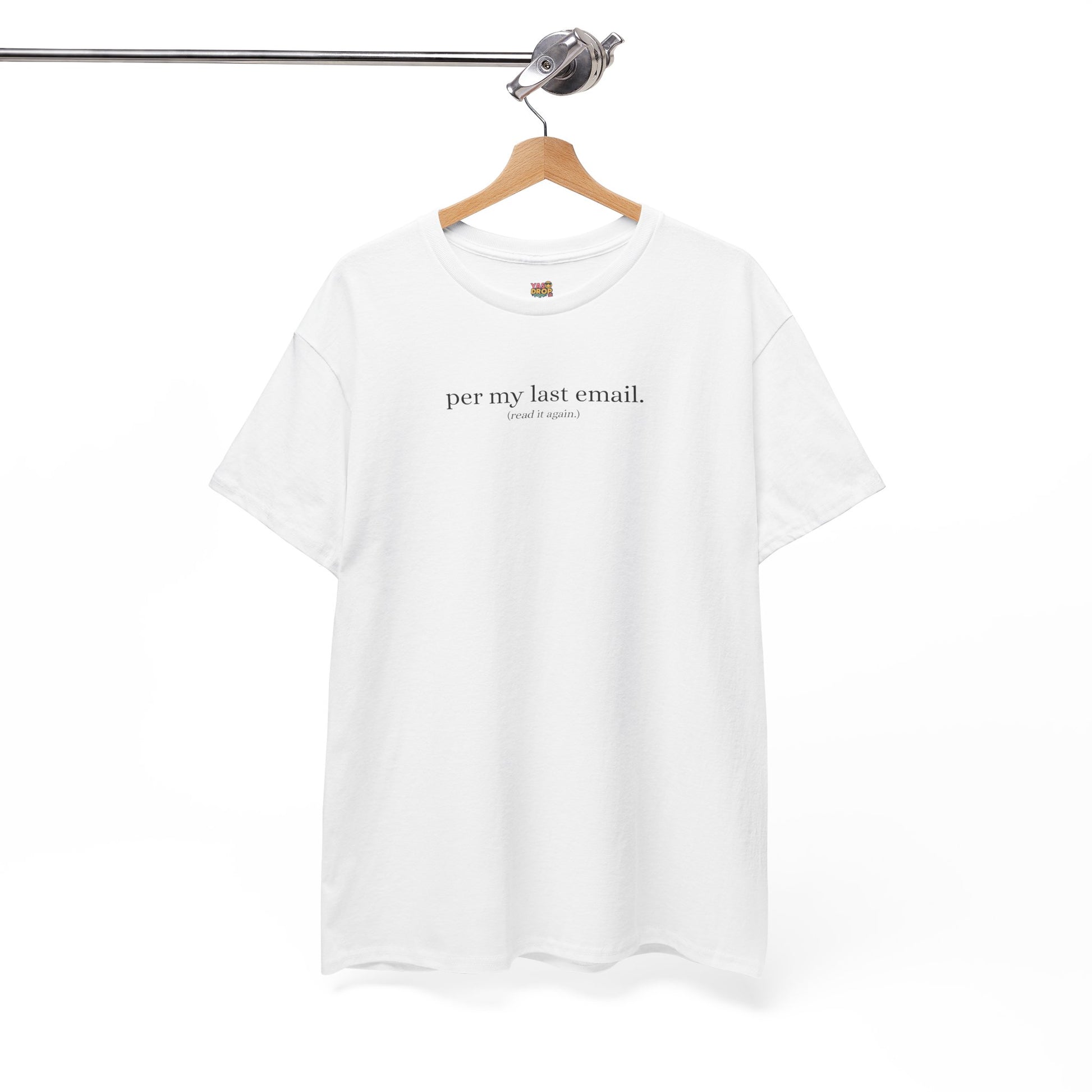 Per My Last Email. T-Shirt (Read It Again.)  Viral Office Meme Tee for Work & Corporate Humor