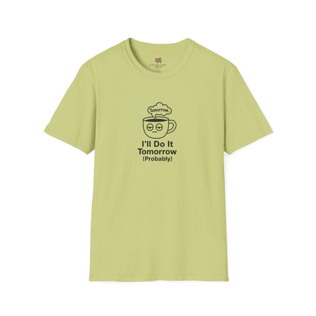 ll Do It Tomorrow (Probably) Tee