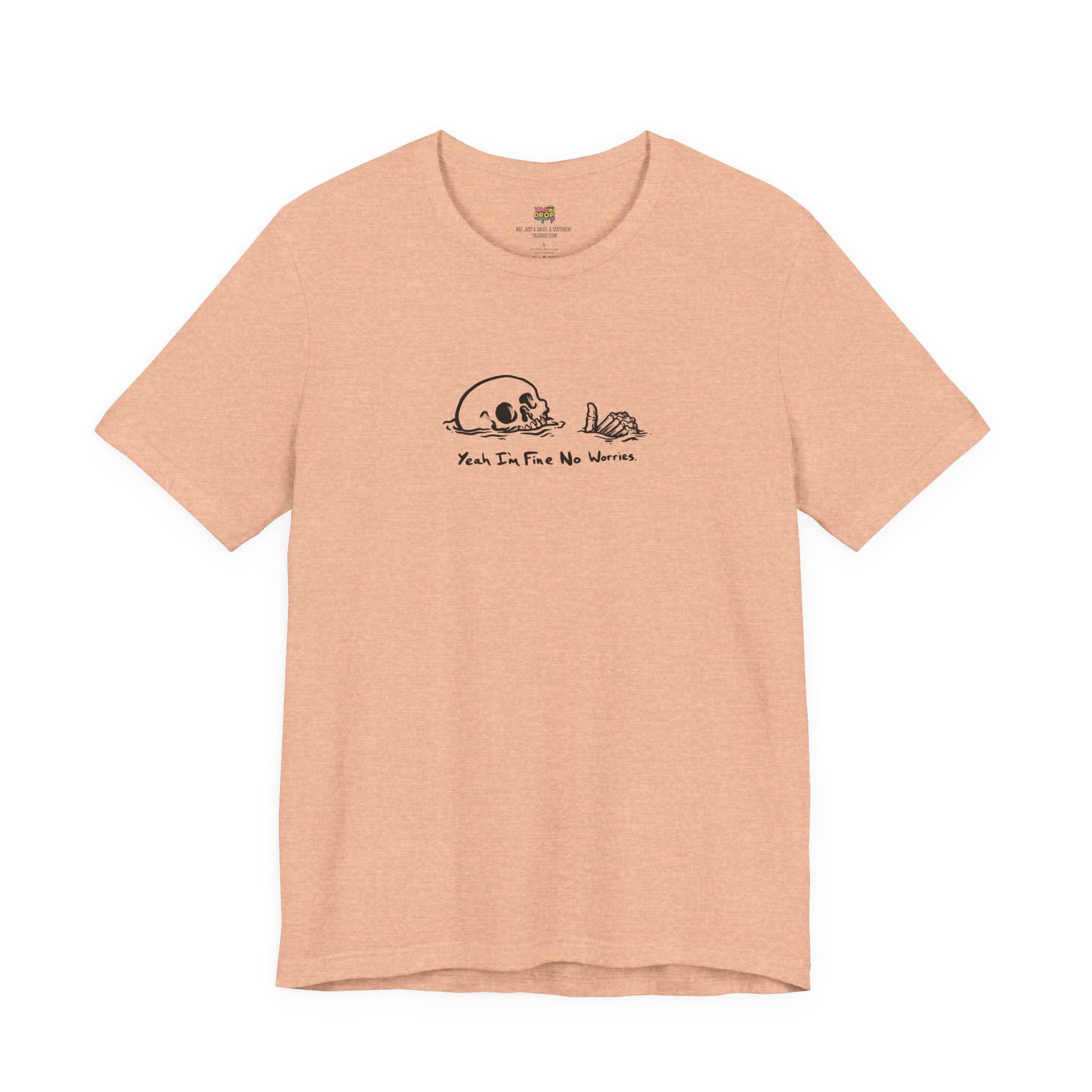 "Yeah I'm Fine No Worries" Ironic Skeleton Minimalist Graphic Tee