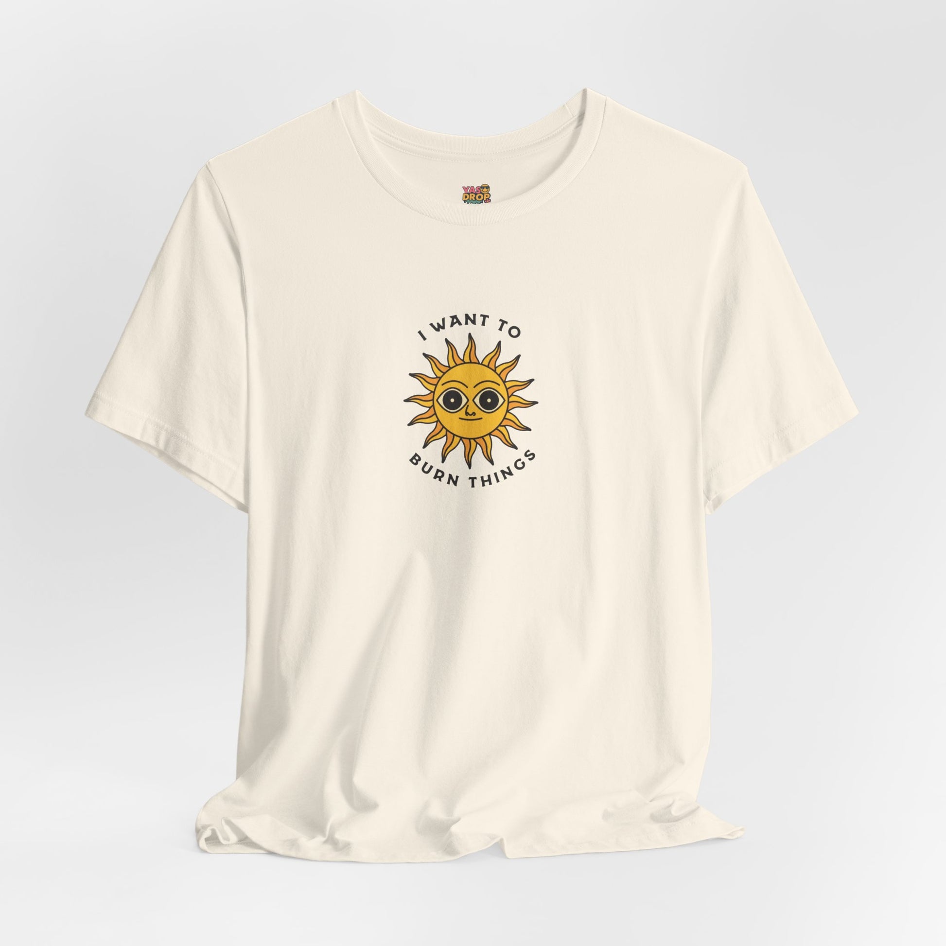 "I Want To Burn Things" Ironic Sun Graphic Tee – Premium Minimalist Streetwear