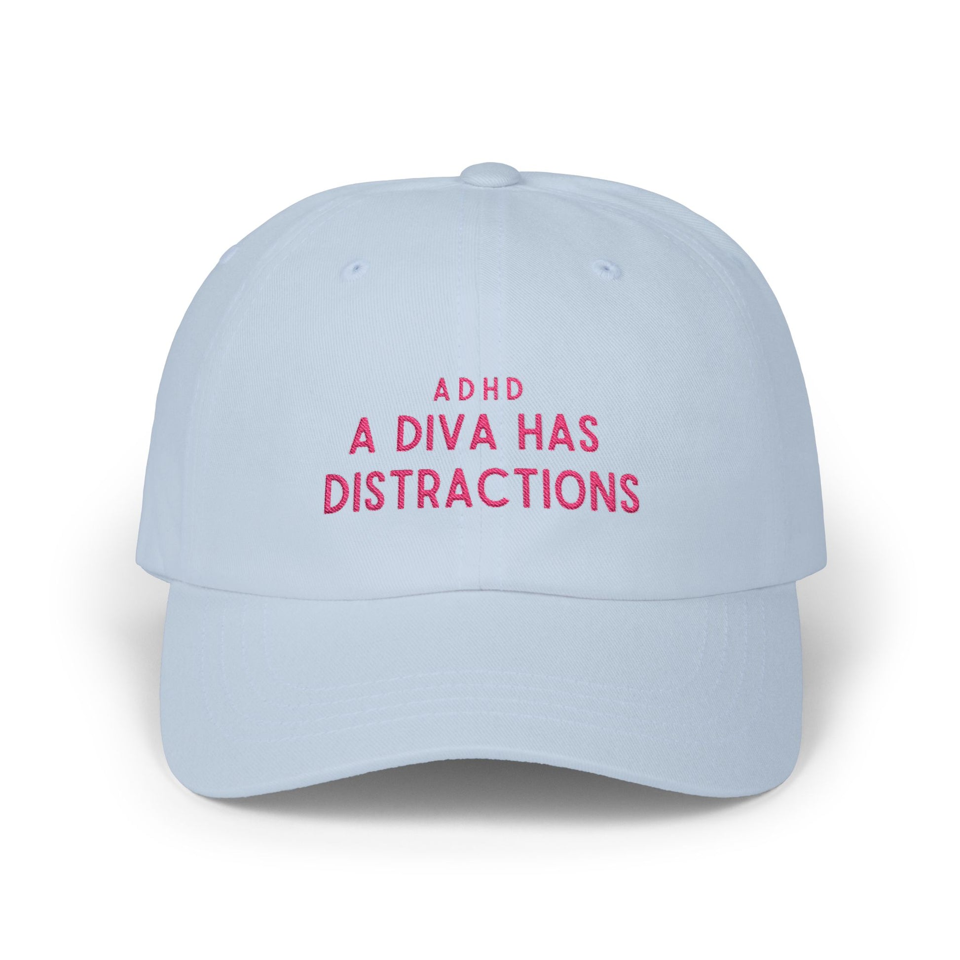 Premium Quality ADHD A Diva Has Distractions Embroidered Dad Hat – Y2K Minimalist Streetwear Cap