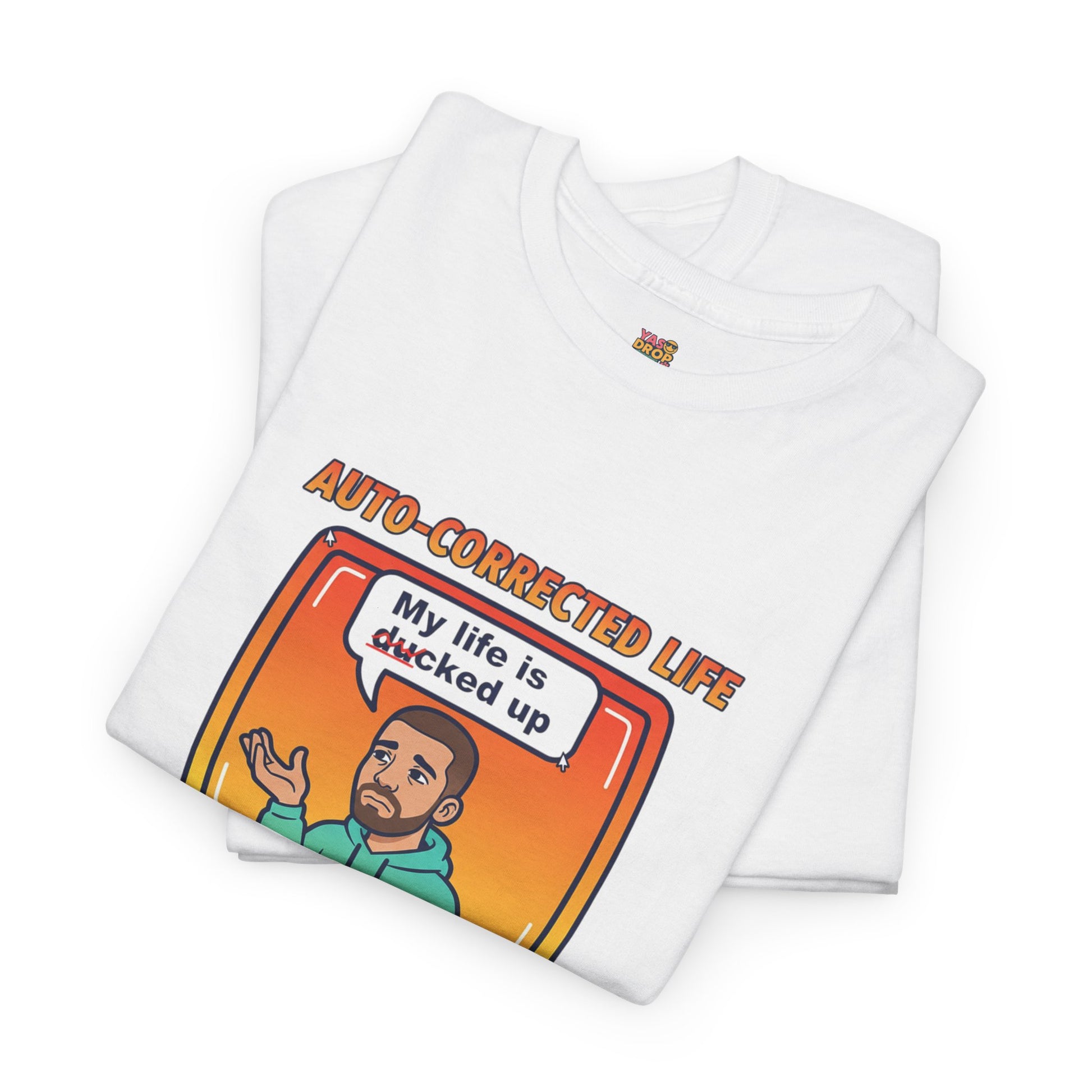 Auto-Corrected Life: My Life Is Ducked Up™ Tee