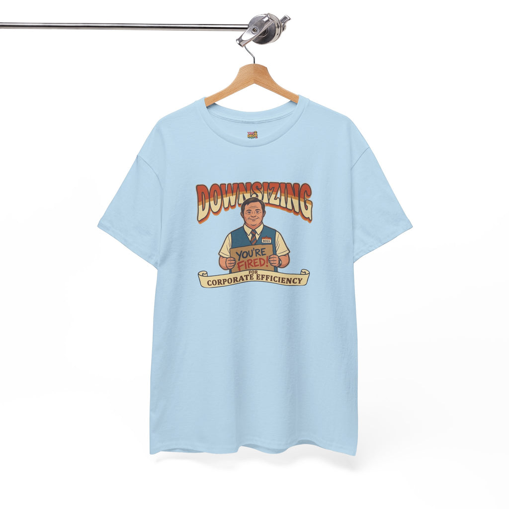 The Great Downsizing Tee - Retro Corporate Meme T-Shirt (iykyk)