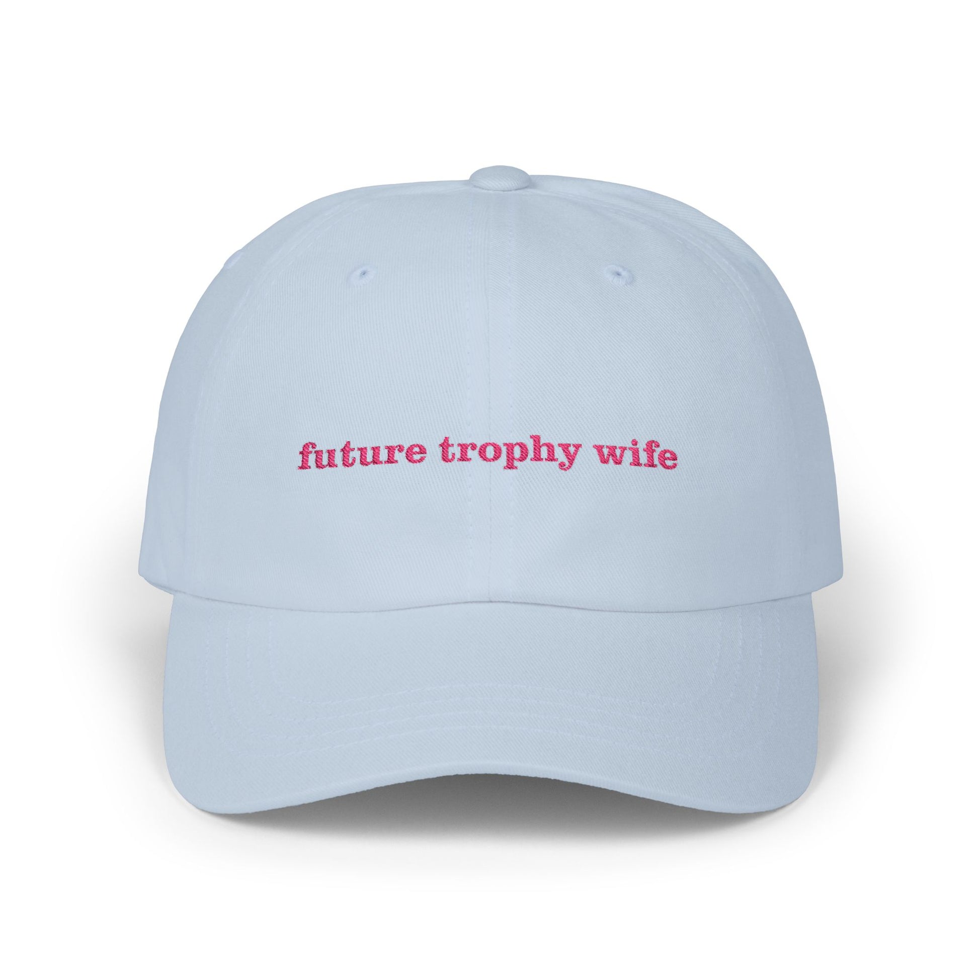 Premium Quality "Future Trophy Wife" Embroidered Dad Hat – Manifestation Aesthetic Cap