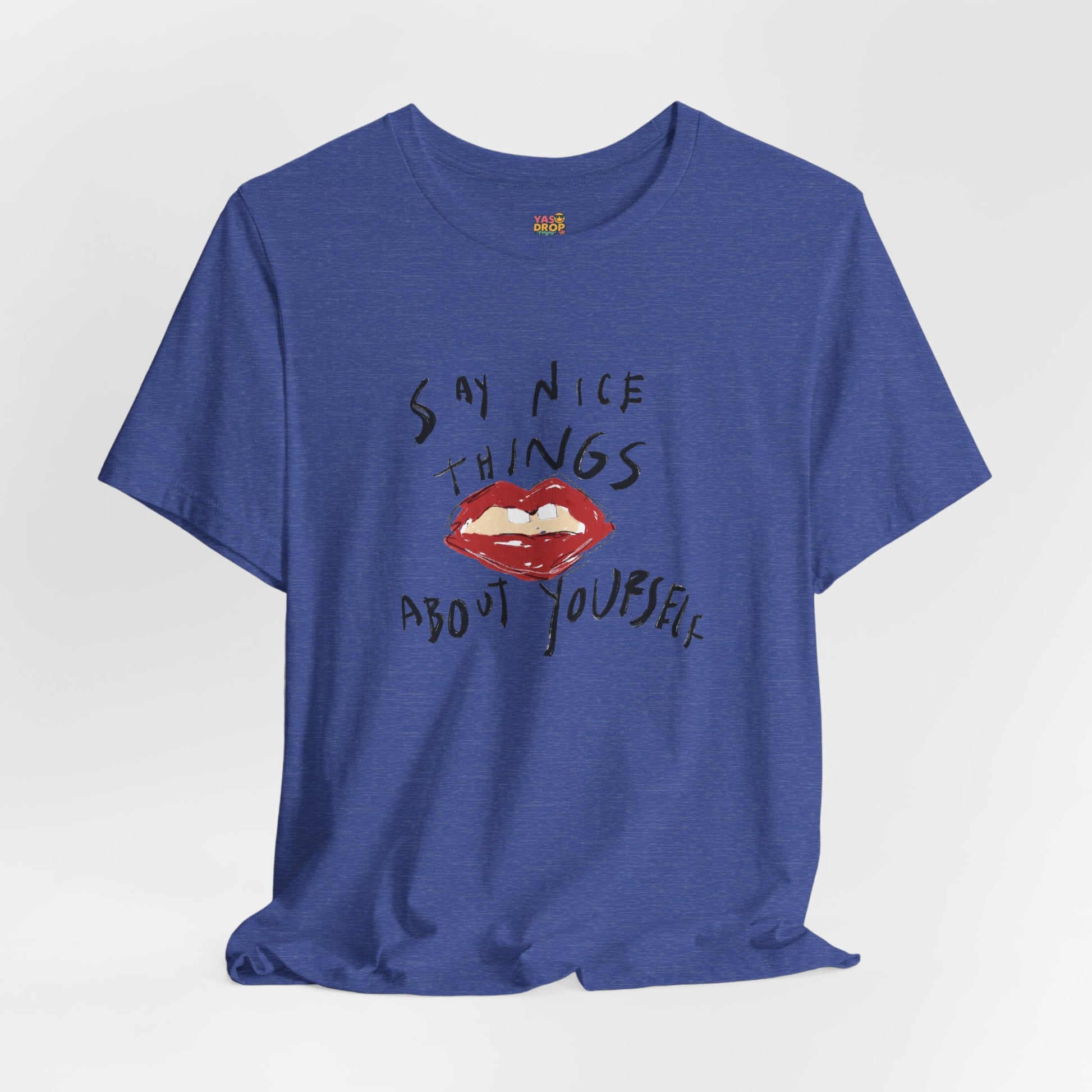 "Say Nice Things About Yourself" Graphic Tee – Artsy Aesthetic Affirmation Streetwear