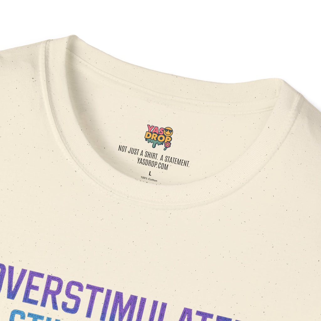 “Overstimulated & Still Scrolling” - Dopamine-Doomcore Tee