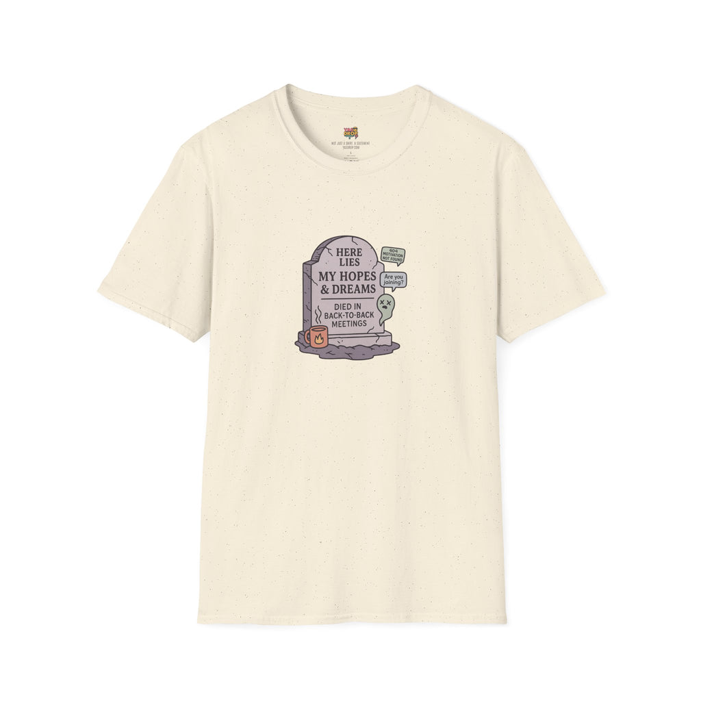 Meetings Killed My Dreams Tee - Viral Workwear for Burnt-Out 9-5 Legends