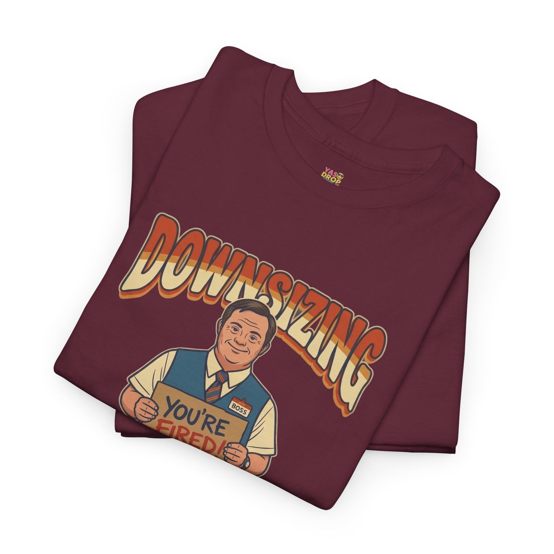 The Great Downsizing Tee - Retro Corporate Meme T-Shirt (iykyk)