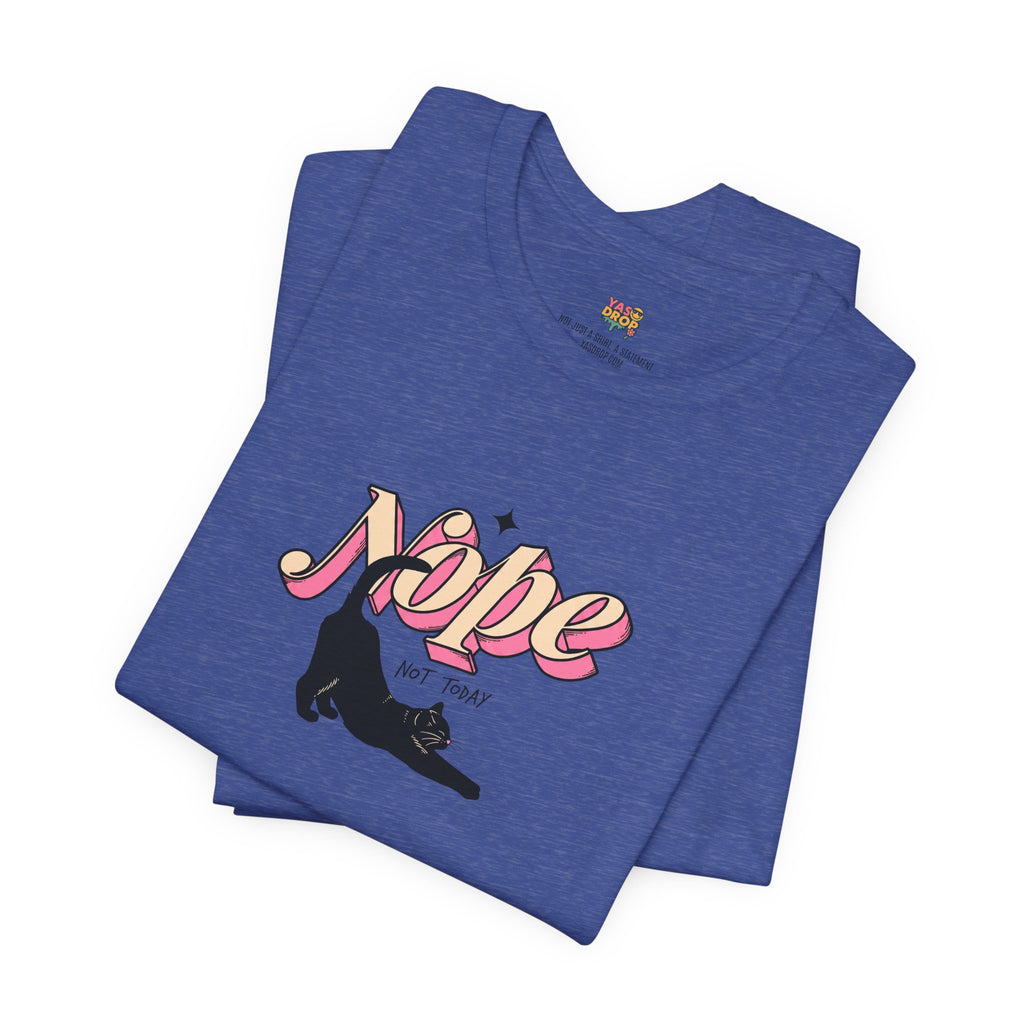 "Nope Not Today" Retro Typography Cat Tee – Y2K Streetwear Graphic Shirt