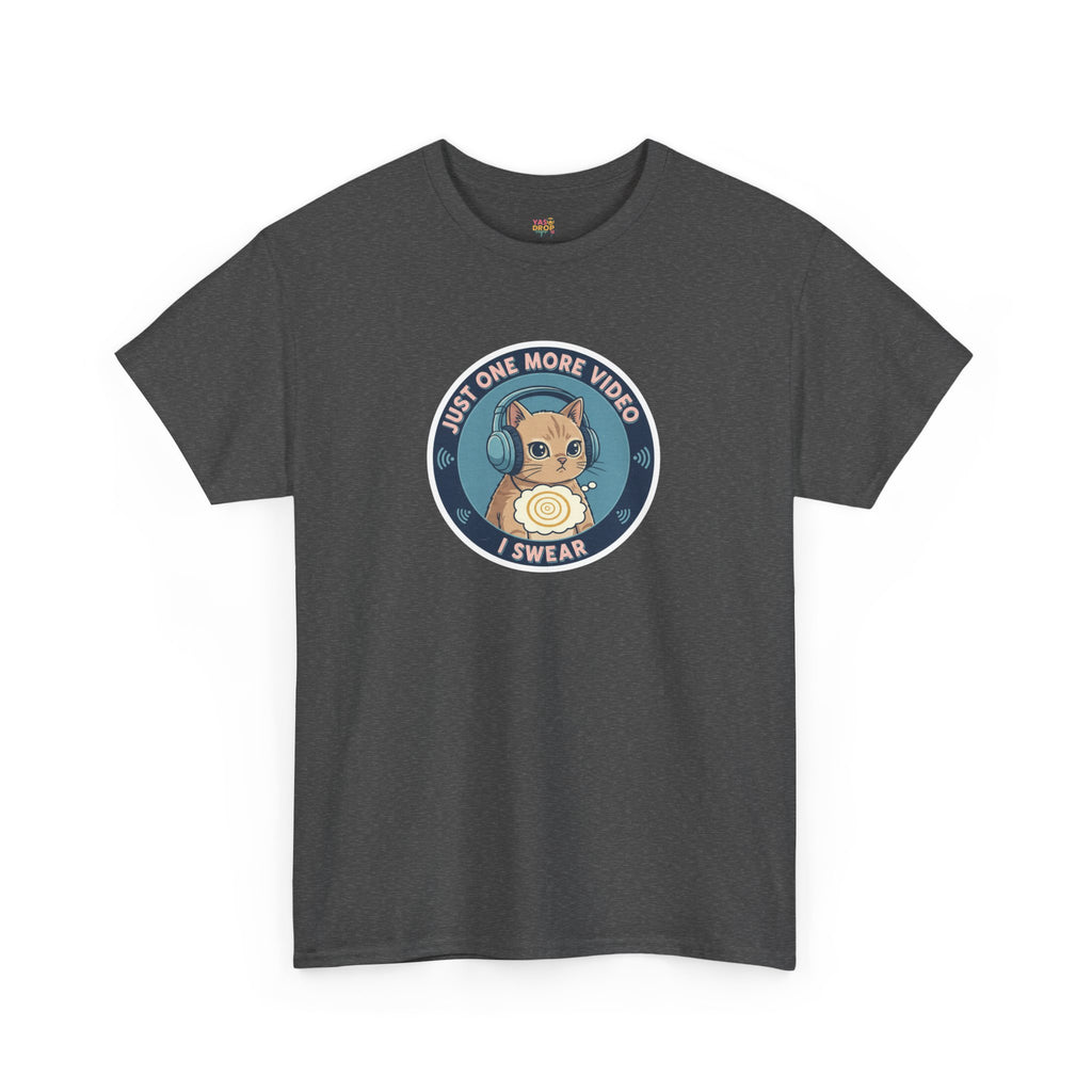 Just One More Video I Swear: Cute Cat Addiction Tee