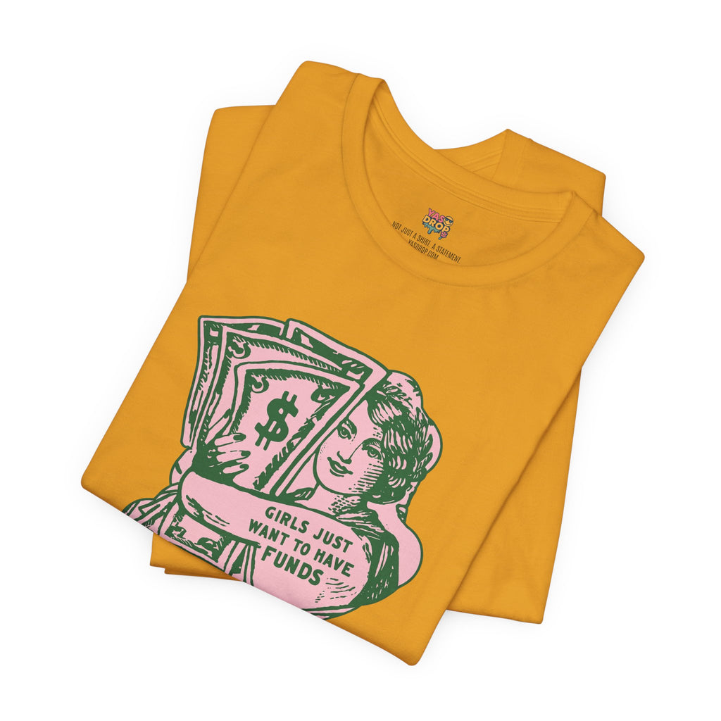 Chase the Cash, Ditch the Drama: The Iconic Funds Tee!