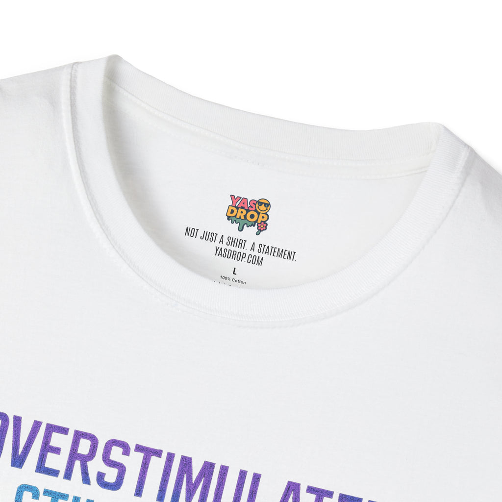 “Overstimulated & Still Scrolling” - Dopamine-Doomcore Tee