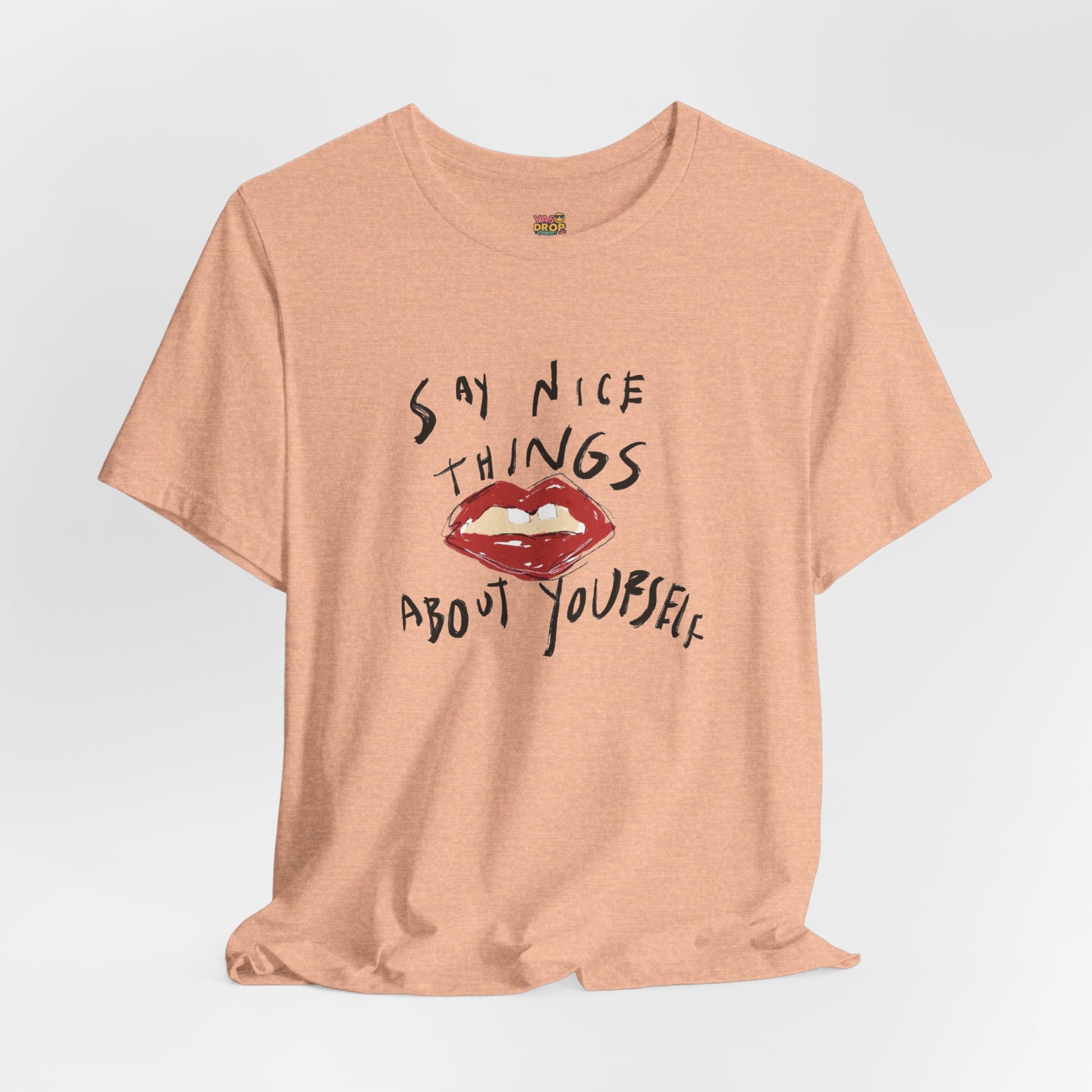 "Say Nice Things About Yourself" Graphic Tee – Artsy Aesthetic Affirmation Streetwear