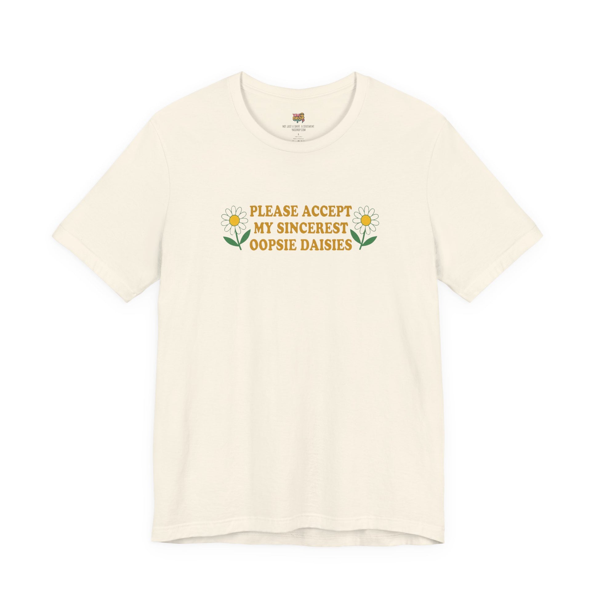 "Please Accept My Sincerest Oopsie Daisies" Ironic Graphic Tee – Retro Y2K Minimalist Aesthetic T-Shirt
