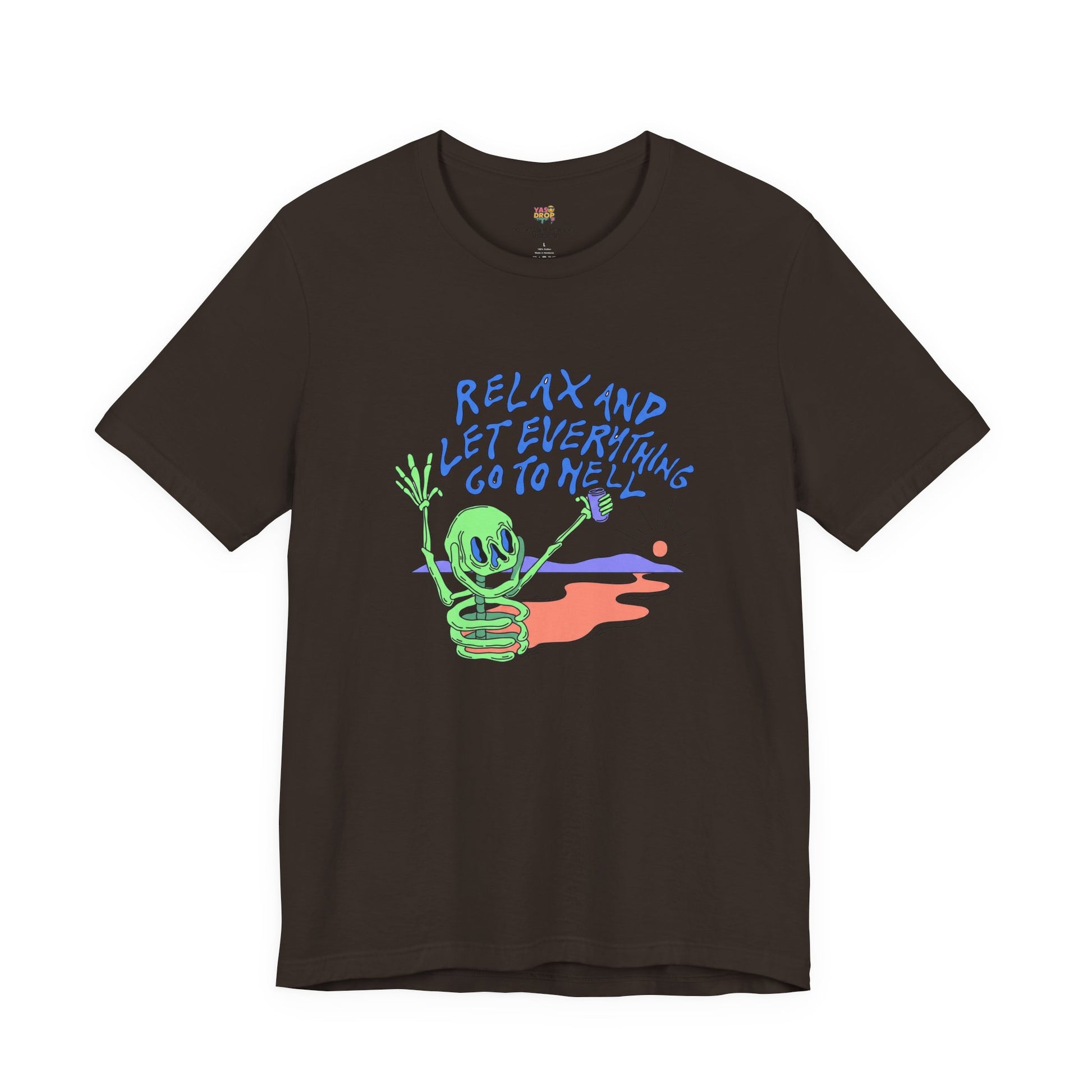 Relax and Let Everything Go to Hell Graphic Tee – Ironic Skeleton Streetwear Shirt