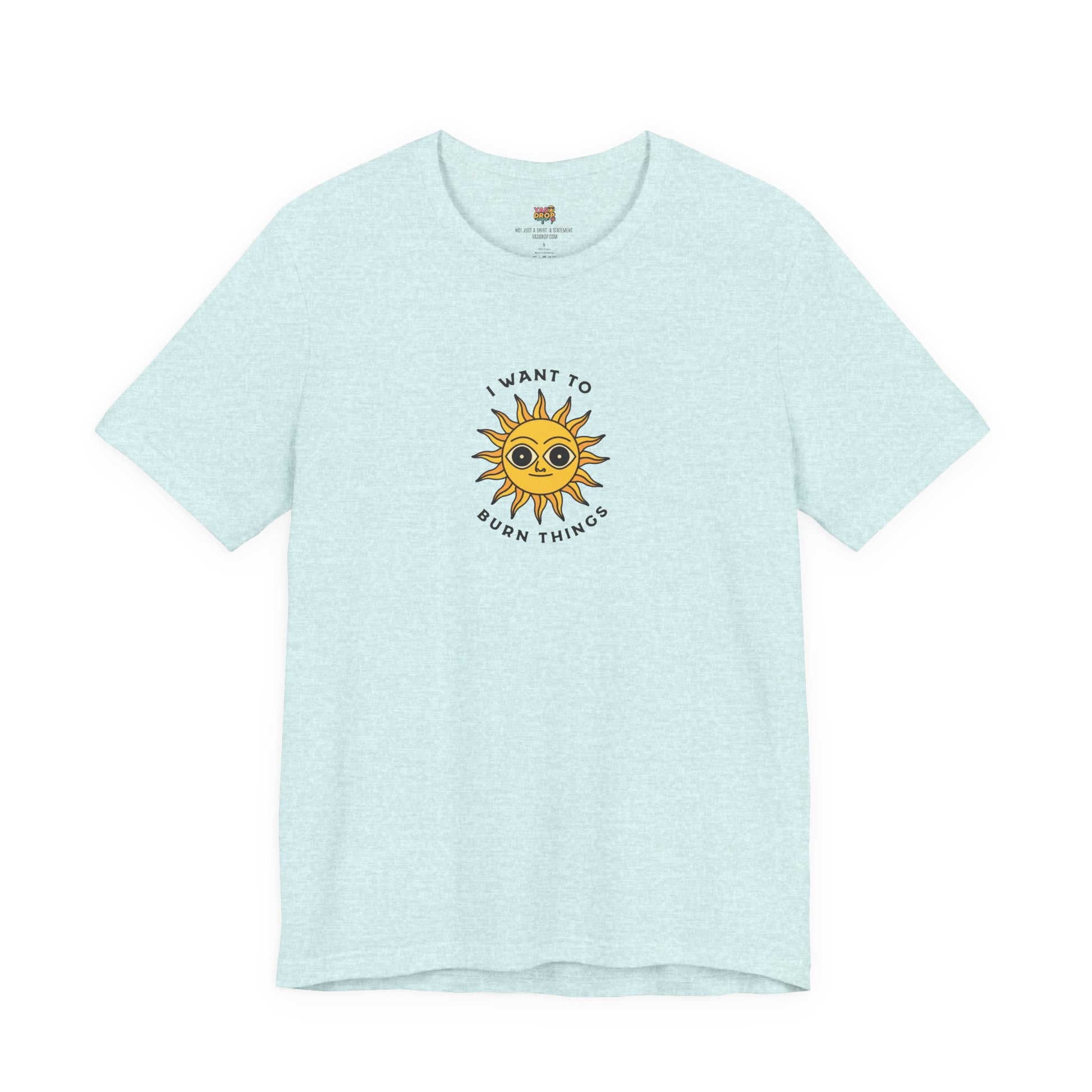 "I Want To Burn Things" Ironic Sun Graphic Tee – Premium Minimalist Streetwear