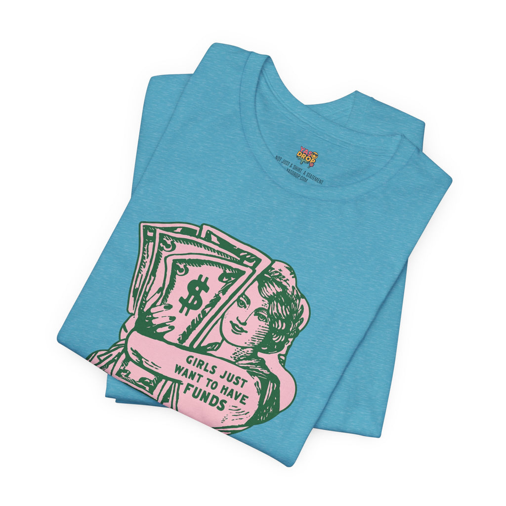 Chase the Cash, Ditch the Drama: The Iconic Funds Tee!