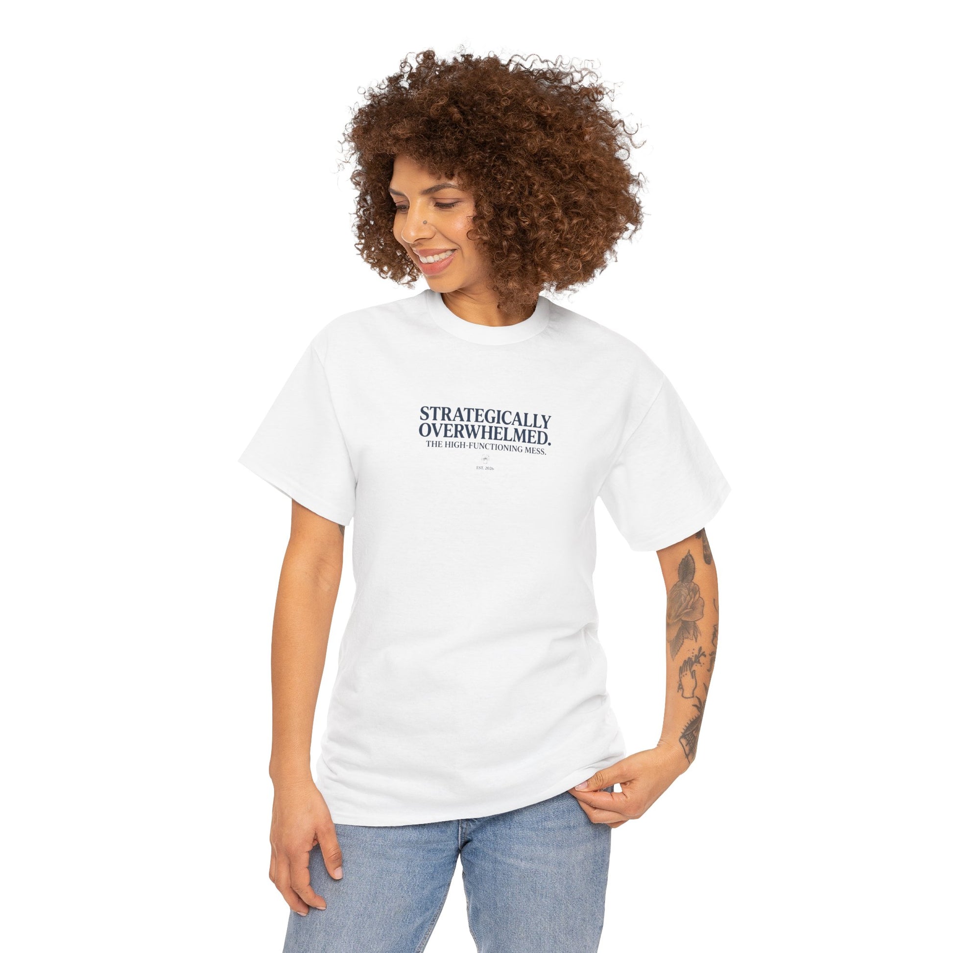 Strategically Overwhelmed™ Tee - The High-Functioning Mess Aesthetic