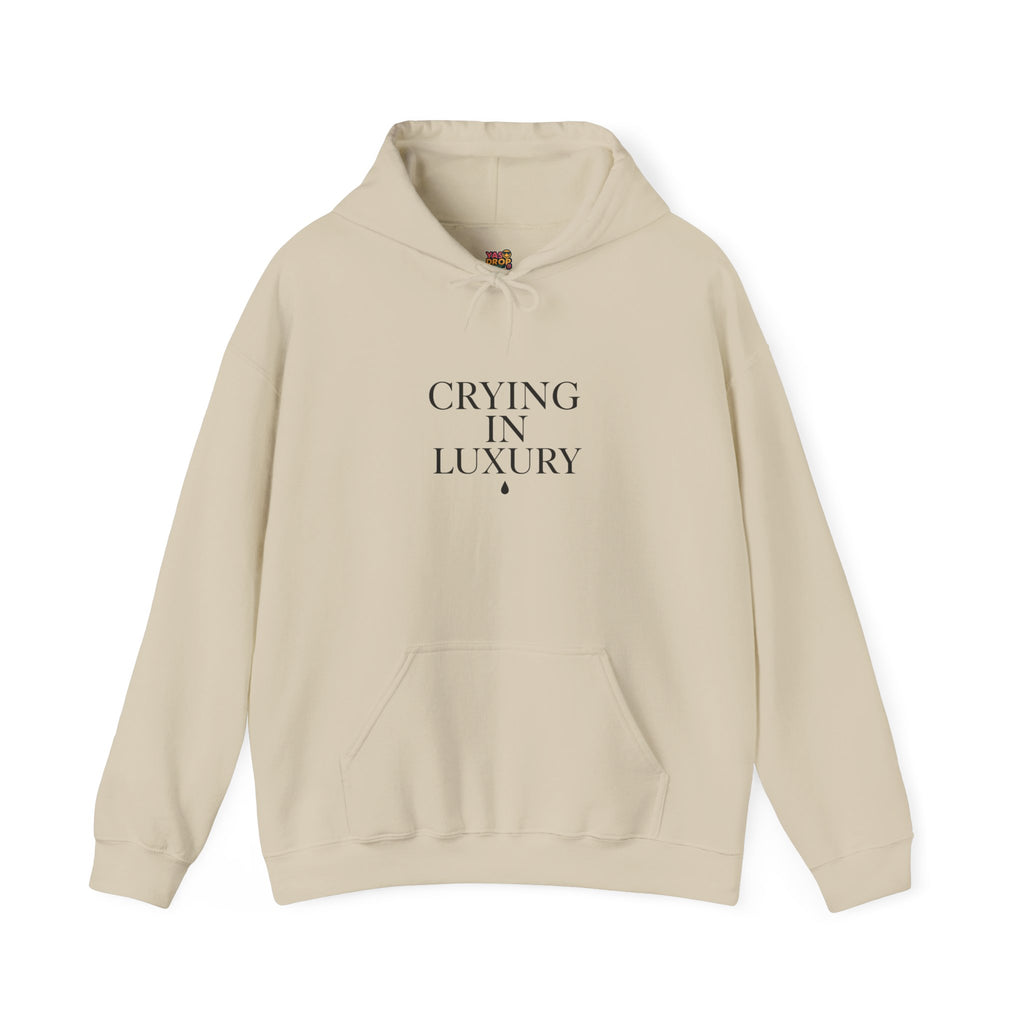 CRYING IN LUXURY™ Hoodie