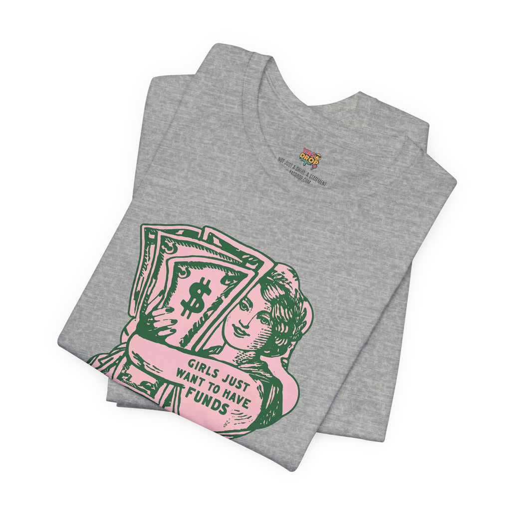 Chase the Cash, Ditch the Drama: The Iconic Funds Tee!