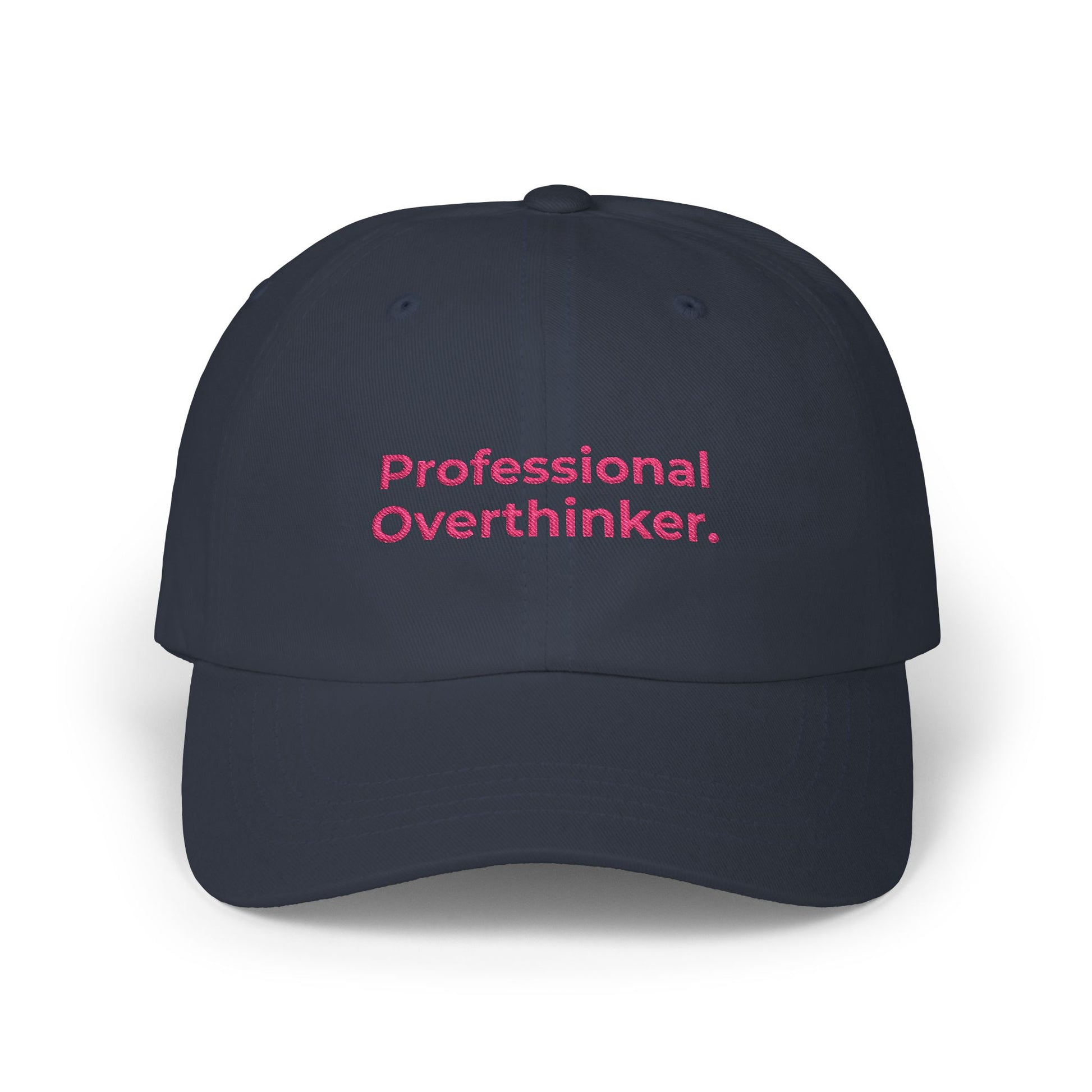 Premium Quality The "Professional Overthinker" Cap