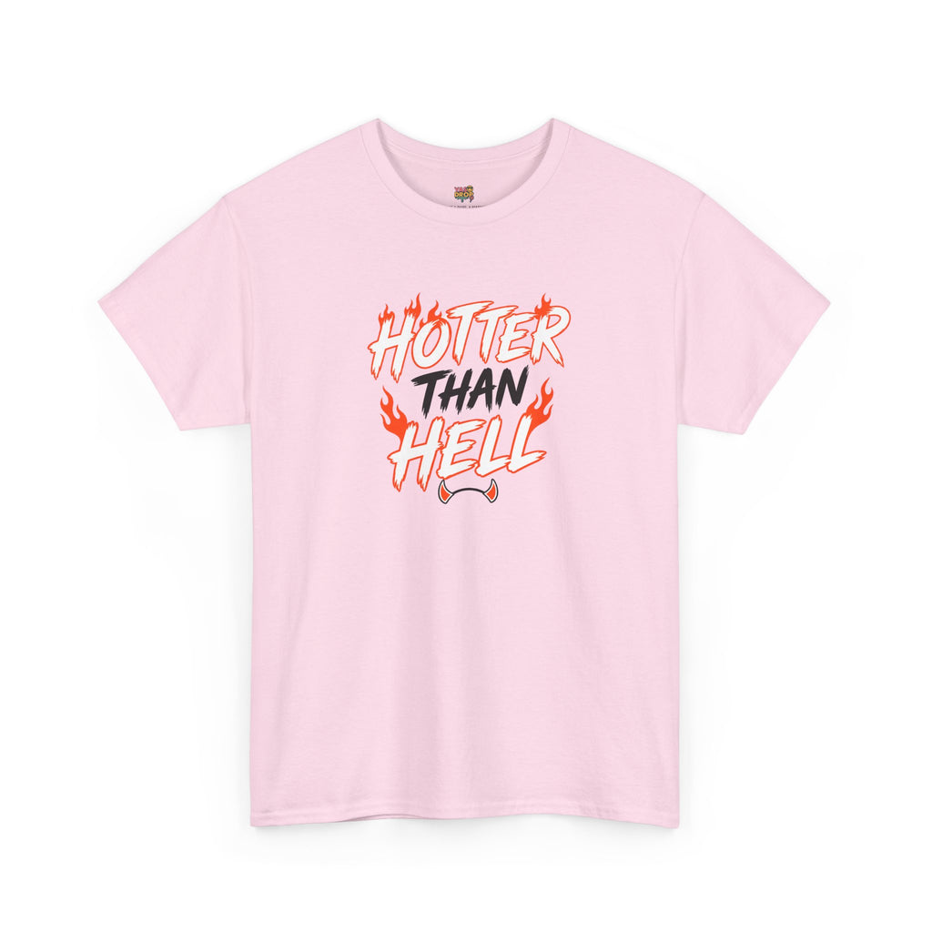 Hotter Than Hell T-Shirt - Stay hot. Stay loud.