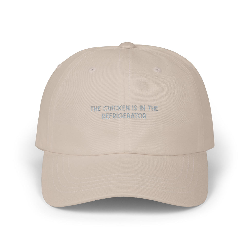 The Chicken Is in the Refrigerator Ironic Hat - Minimalist Embroidered Weird Cap