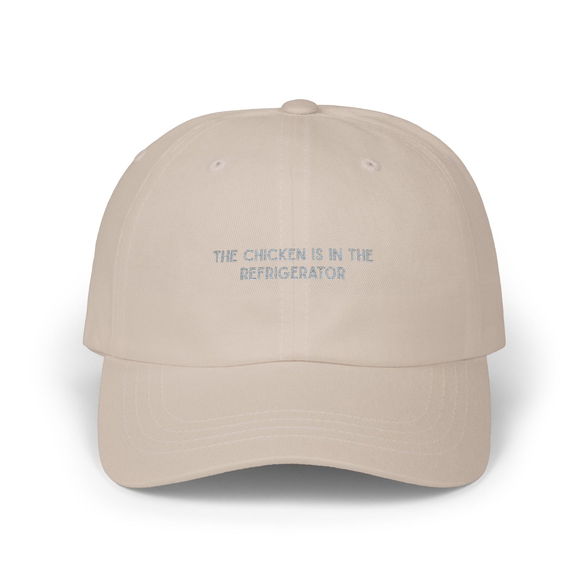 The Chicken Is in the Refrigerator Ironic Hat - Minimalist Embroidered Weird Cap