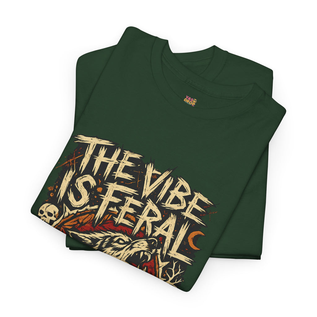 "The Vibe Is Feral" T-Shirt