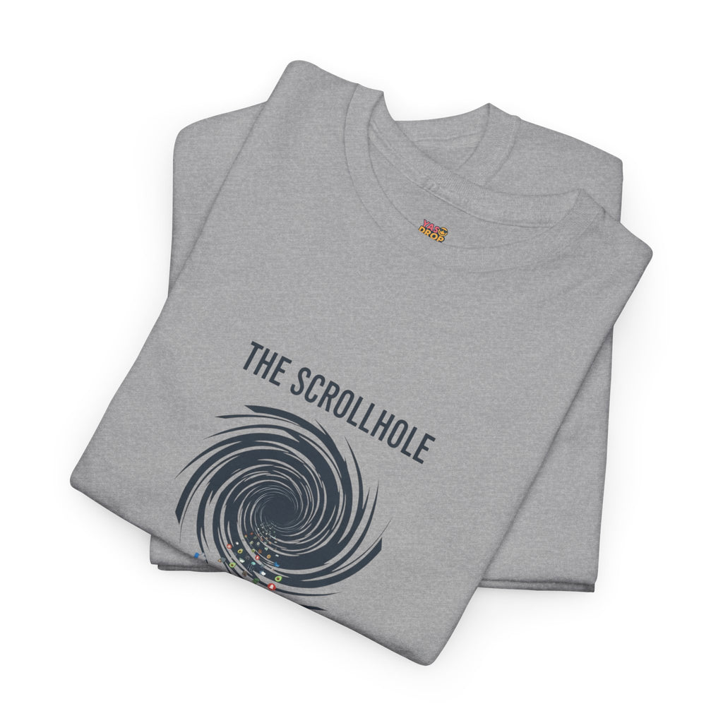The Scrollhole: Just One More Scroll...™ T-Shirt