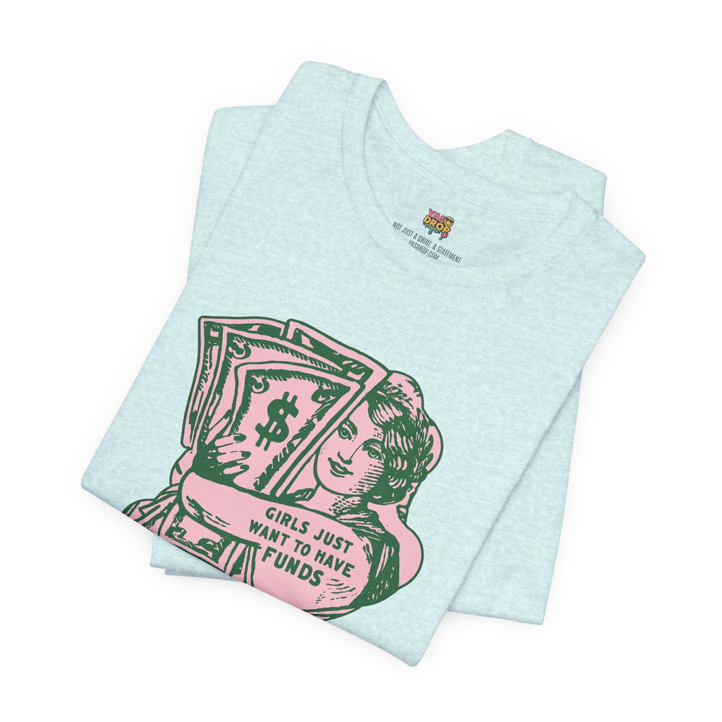 Chase the Cash, Ditch the Drama: The Iconic Funds Tee!