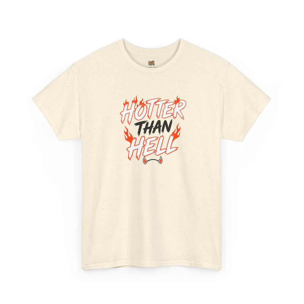 Hotter Than Hell T-Shirt - Stay hot. Stay loud.