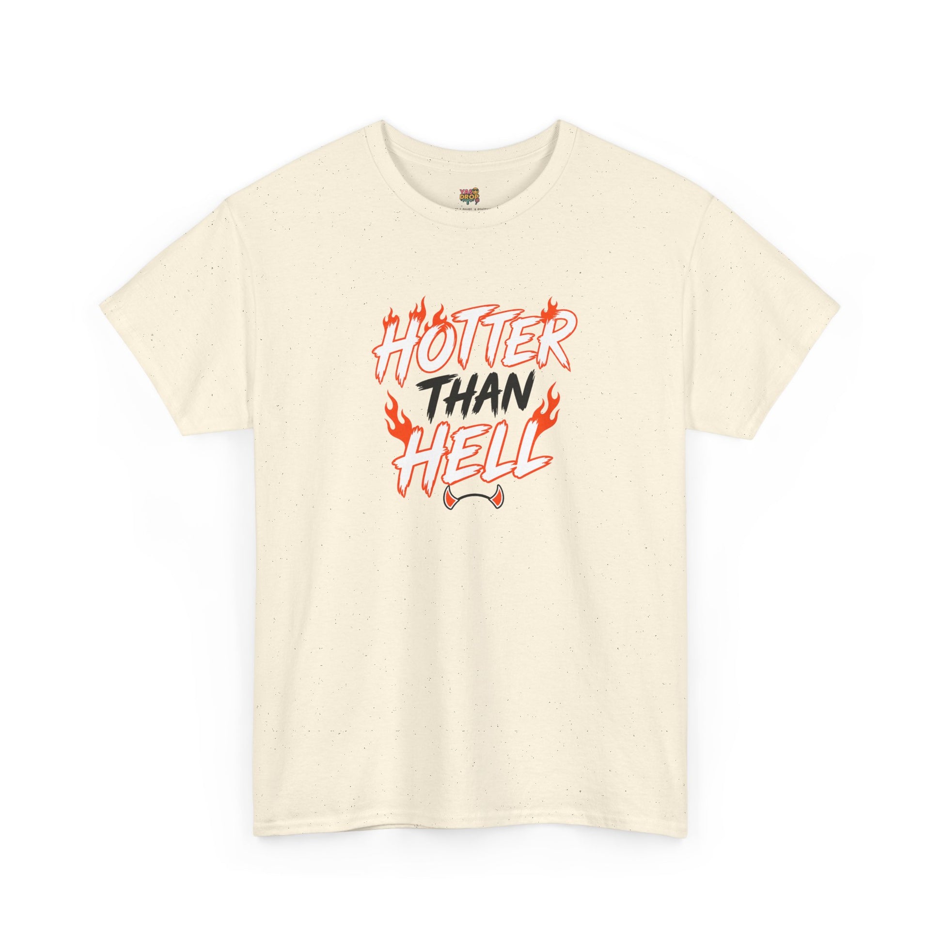 Hotter Than Hell T-Shirt - Stay hot. Stay loud.