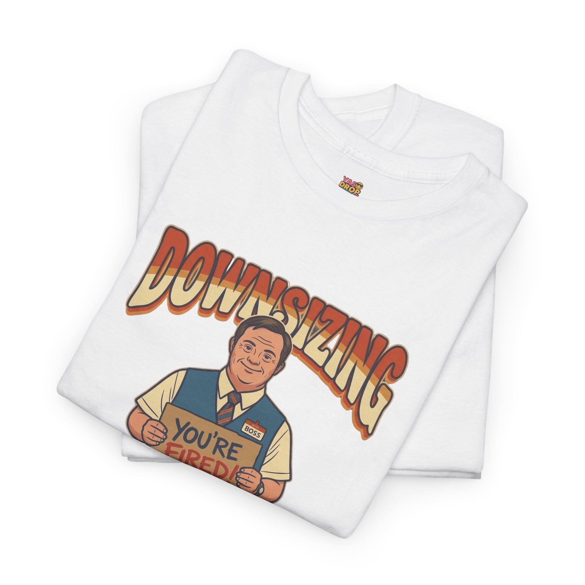 The Great Downsizing Tee - Retro Corporate Meme T-Shirt (iykyk)