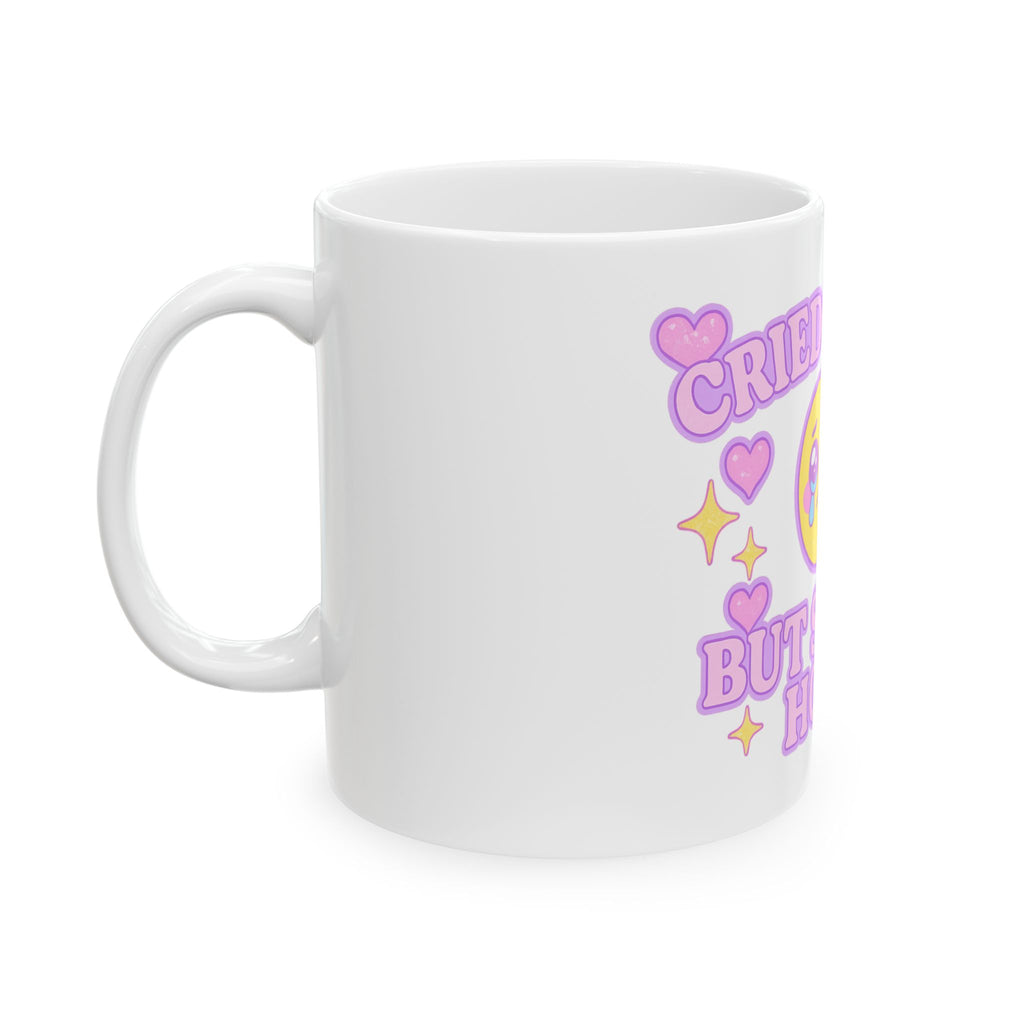 “Cried Today But Still Hot” Mug