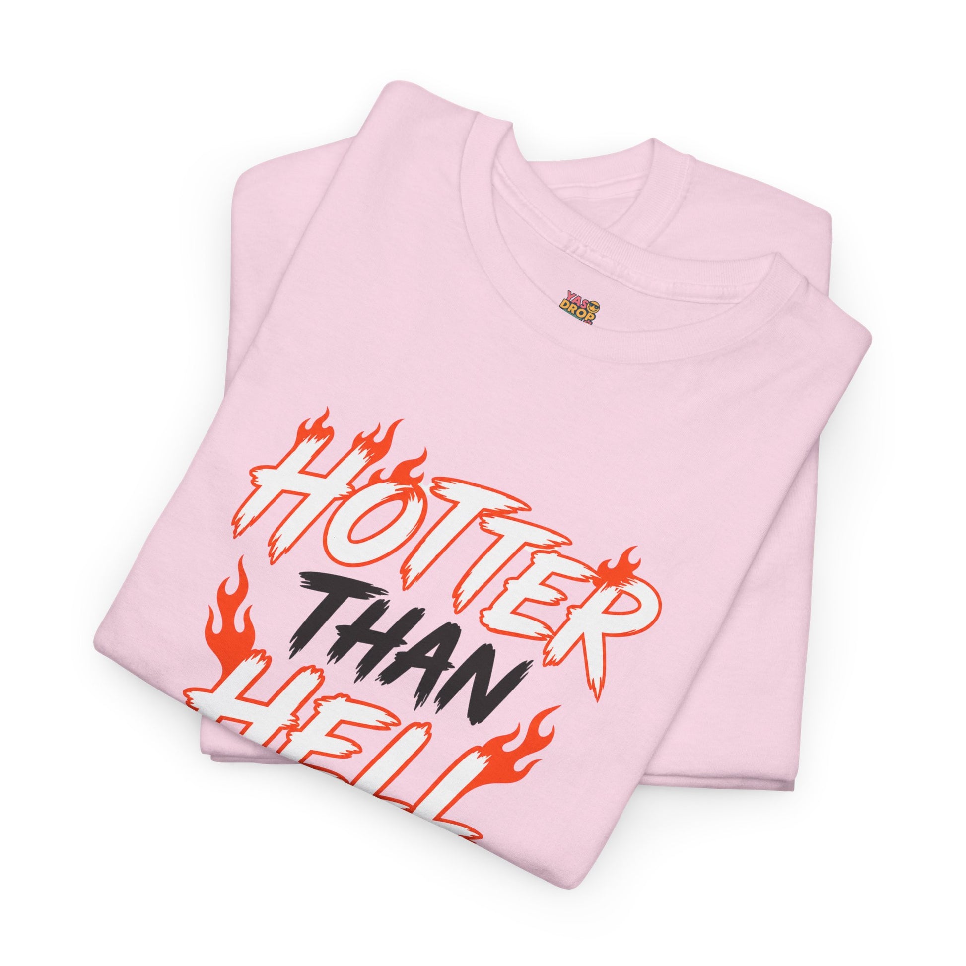 Hotter Than Hell T-Shirt - Stay hot. Stay loud.