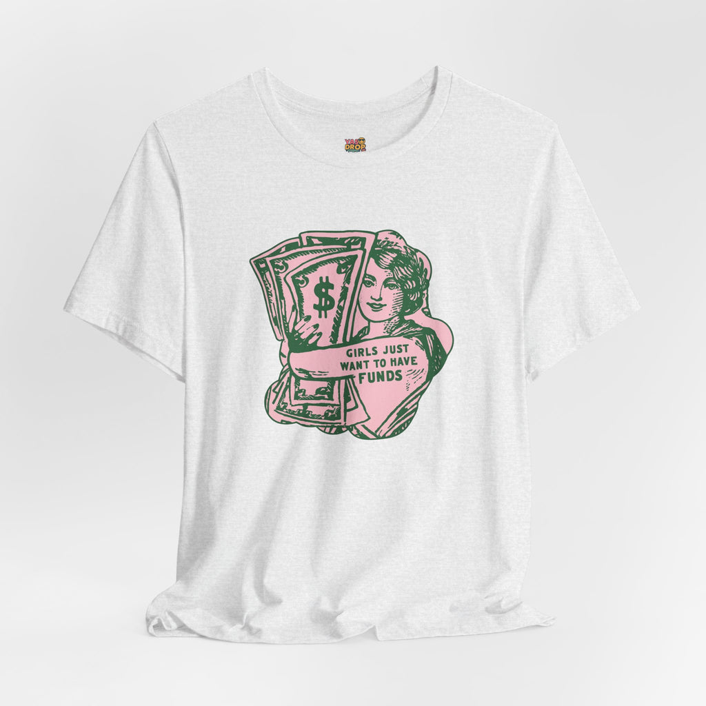 Chase the Cash, Ditch the Drama: The Iconic Funds Tee!