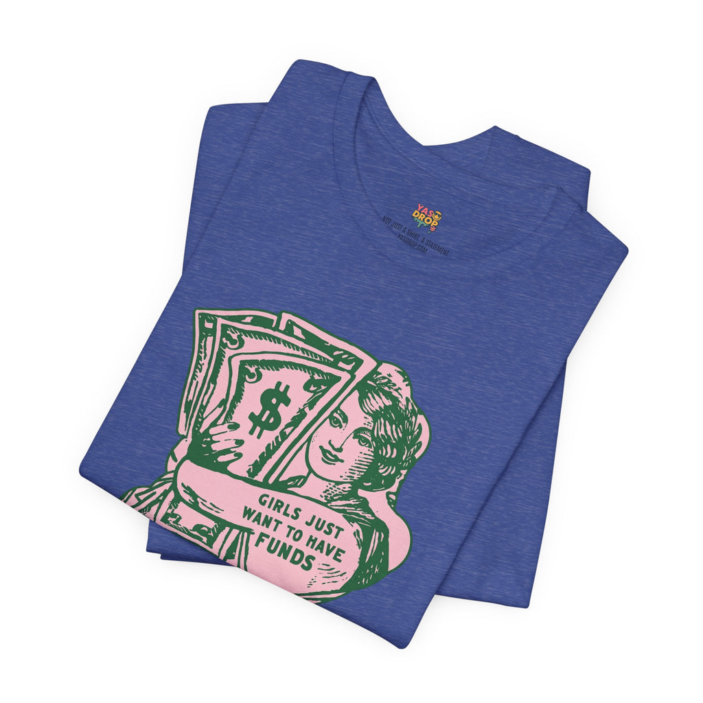 Chase the Cash, Ditch the Drama: The Iconic Funds Tee!