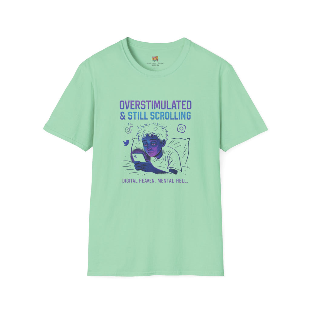 “Overstimulated & Still Scrolling” - Dopamine-Doomcore Tee