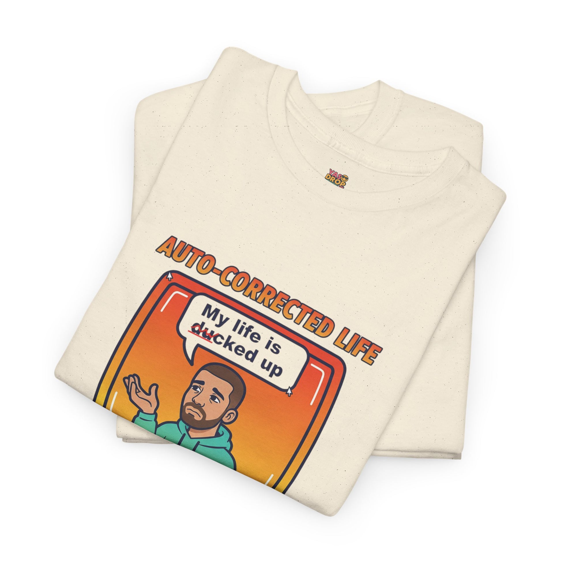 Auto-Corrected Life: My Life Is Ducked Up™ Tee