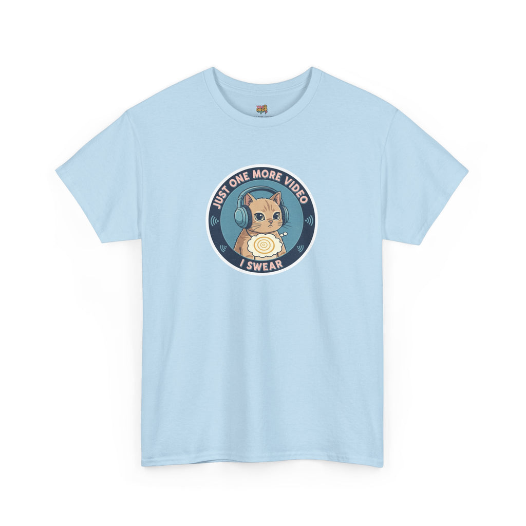 Just One More Video I Swear: Cute Cat Addiction Tee