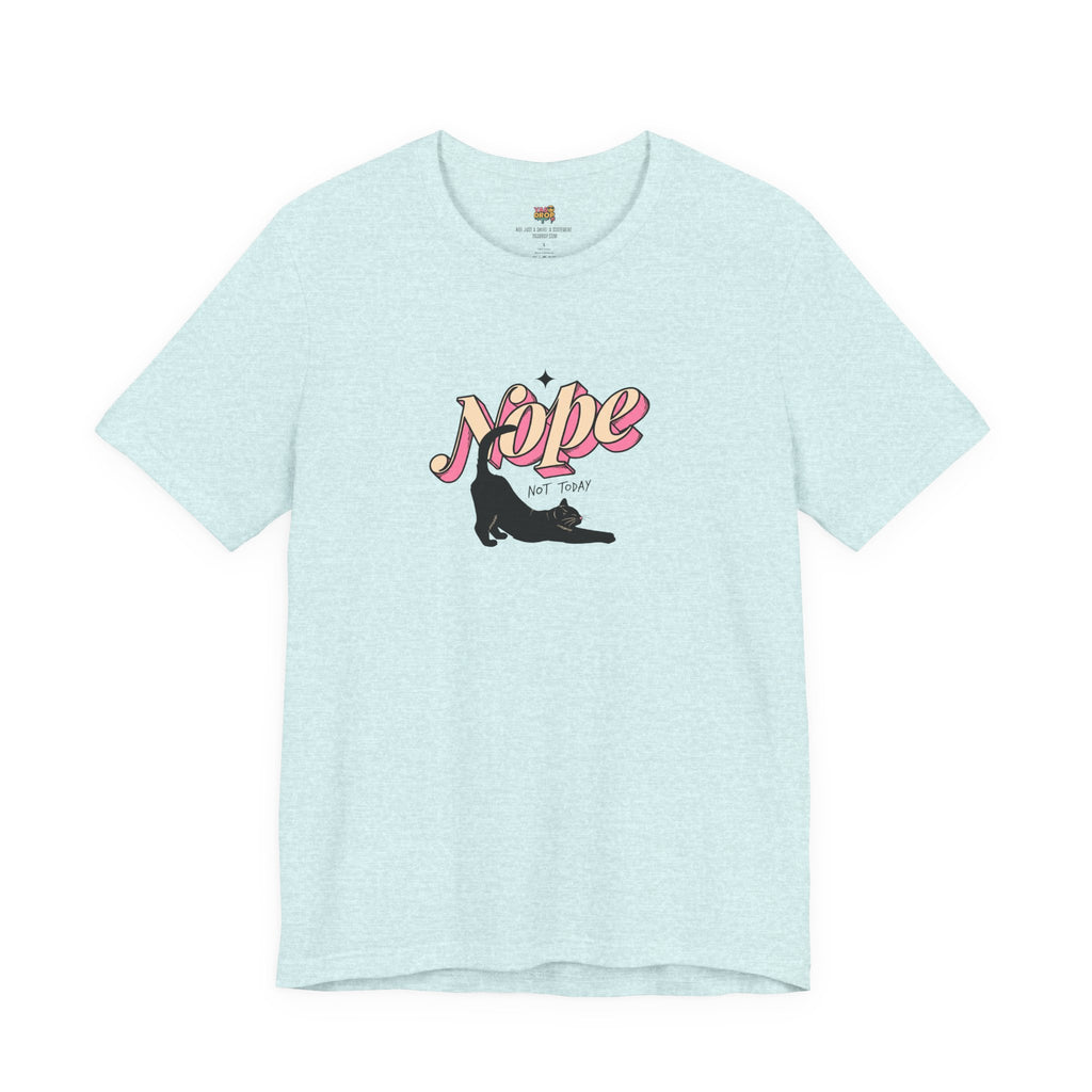 "Nope Not Today" Retro Typography Cat Tee – Y2K Streetwear Graphic Shirt