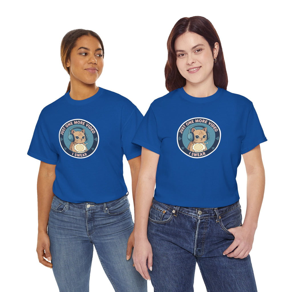 Just One More Video I Swear: Cute Cat Addiction Tee
