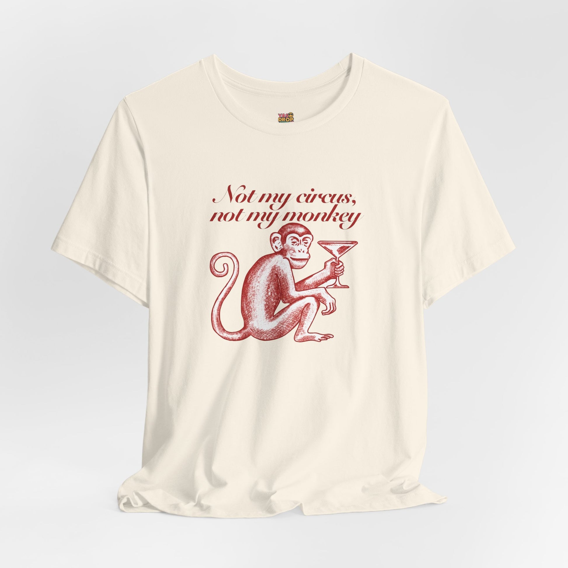 Not My Circus Not My Monkey Graphic Tee - Ironic Vintage Streetwear T-Shirt