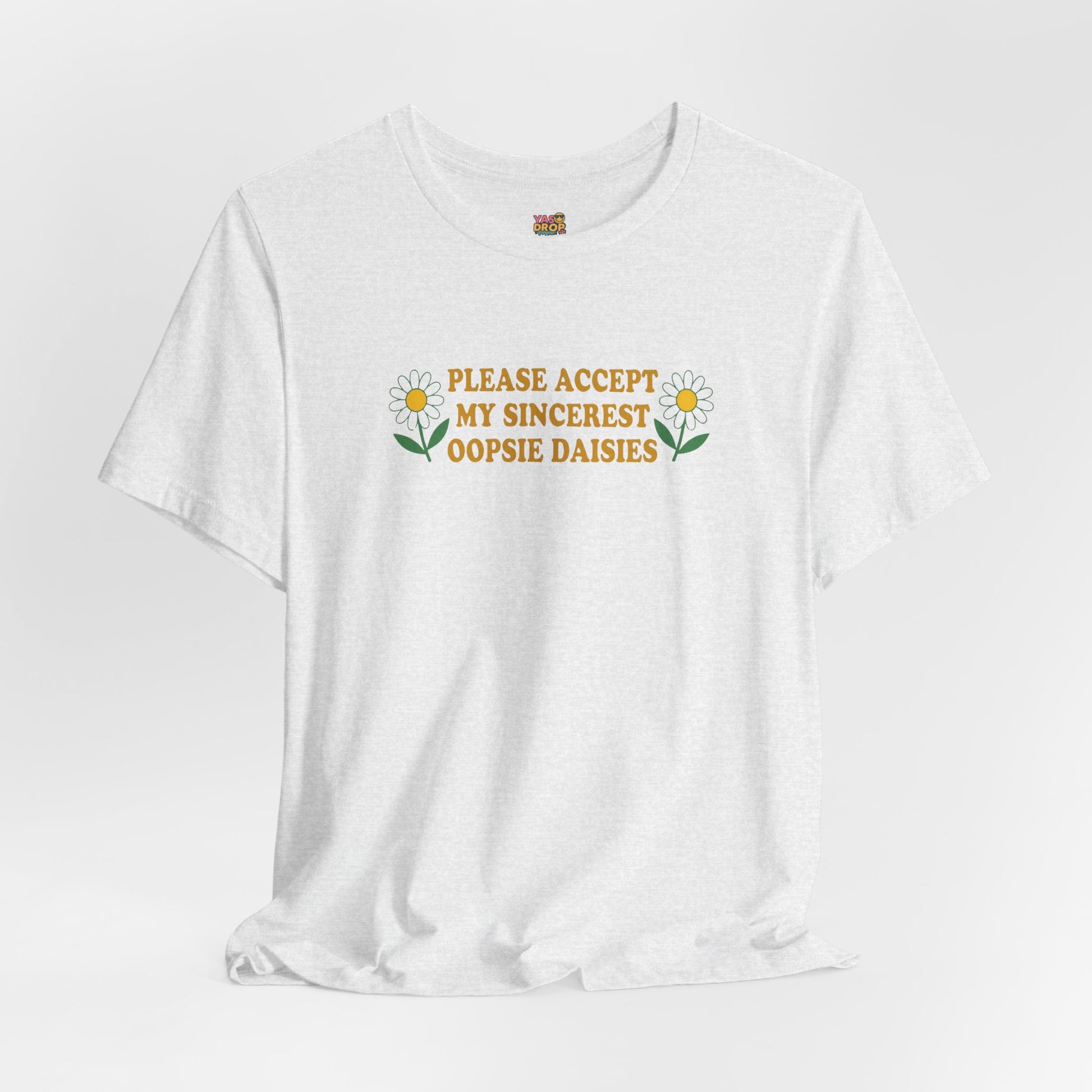 "Please Accept My Sincerest Oopsie Daisies" Ironic Graphic Tee – Retro Y2K Minimalist Aesthetic T-Shirt