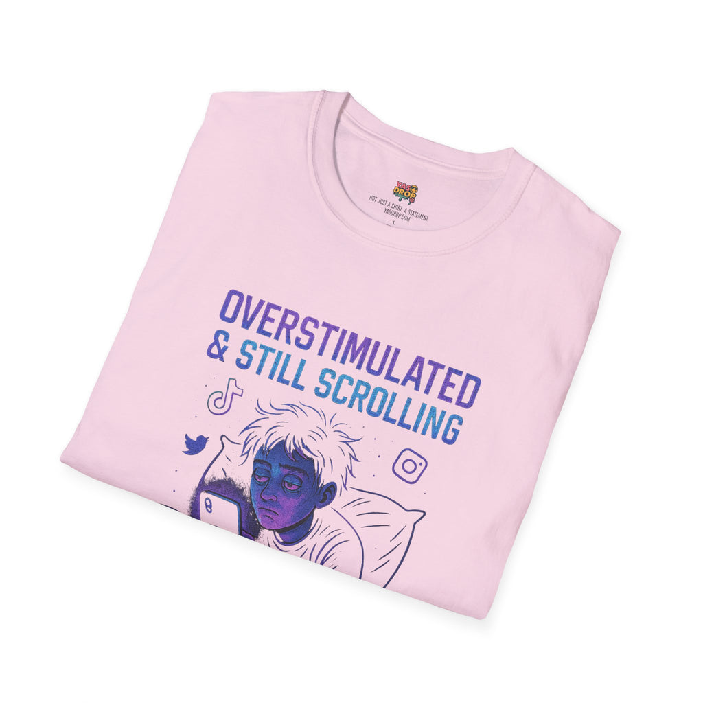 “Overstimulated & Still Scrolling” - Dopamine-Doomcore Tee