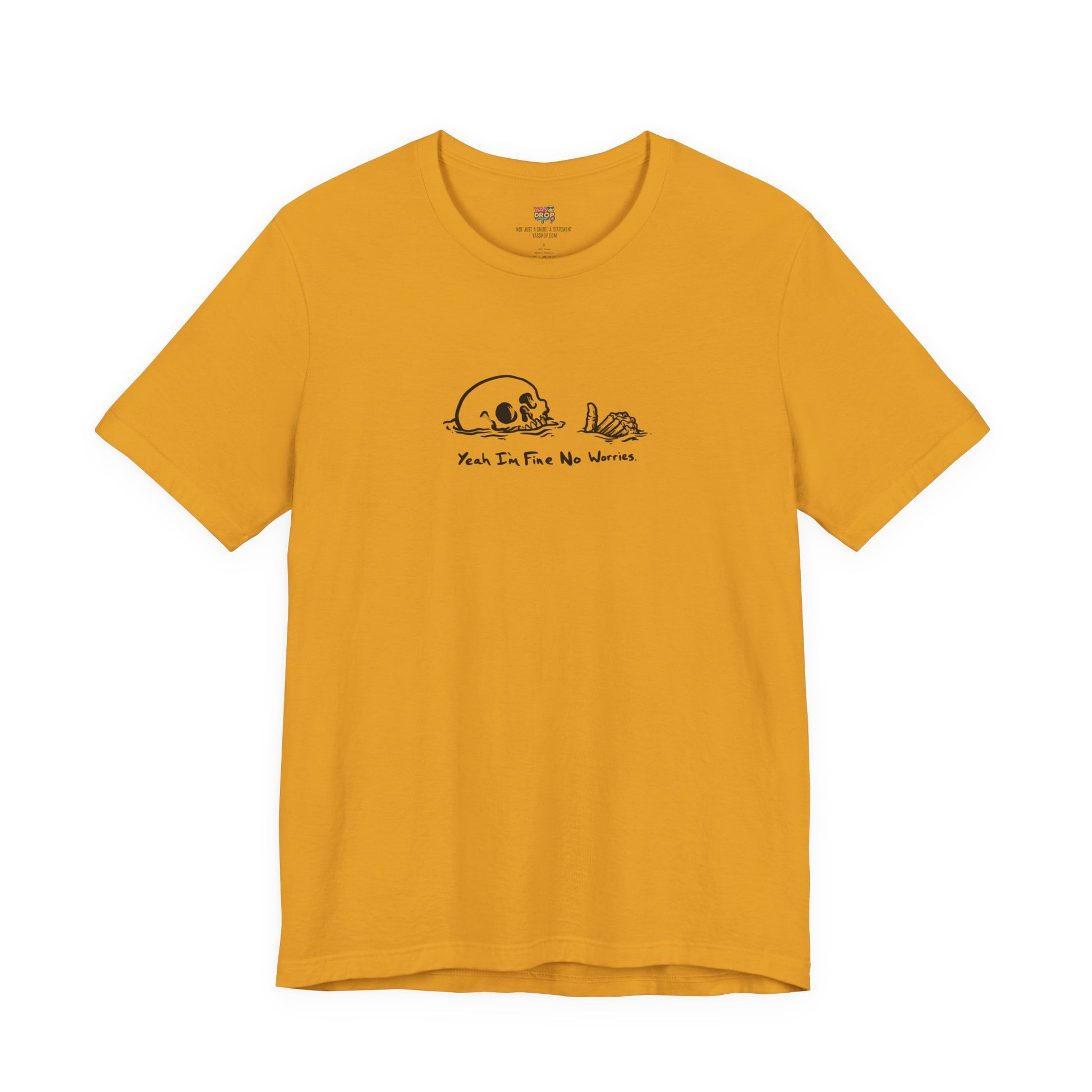 "Yeah I'm Fine No Worries" Ironic Skeleton Minimalist Graphic Tee
