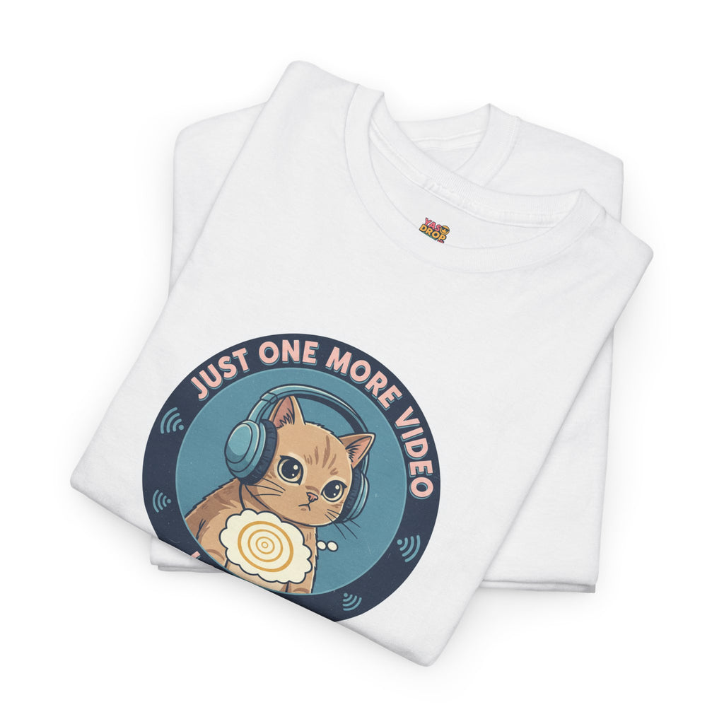 Just One More Video I Swear: Cute Cat Addiction Tee