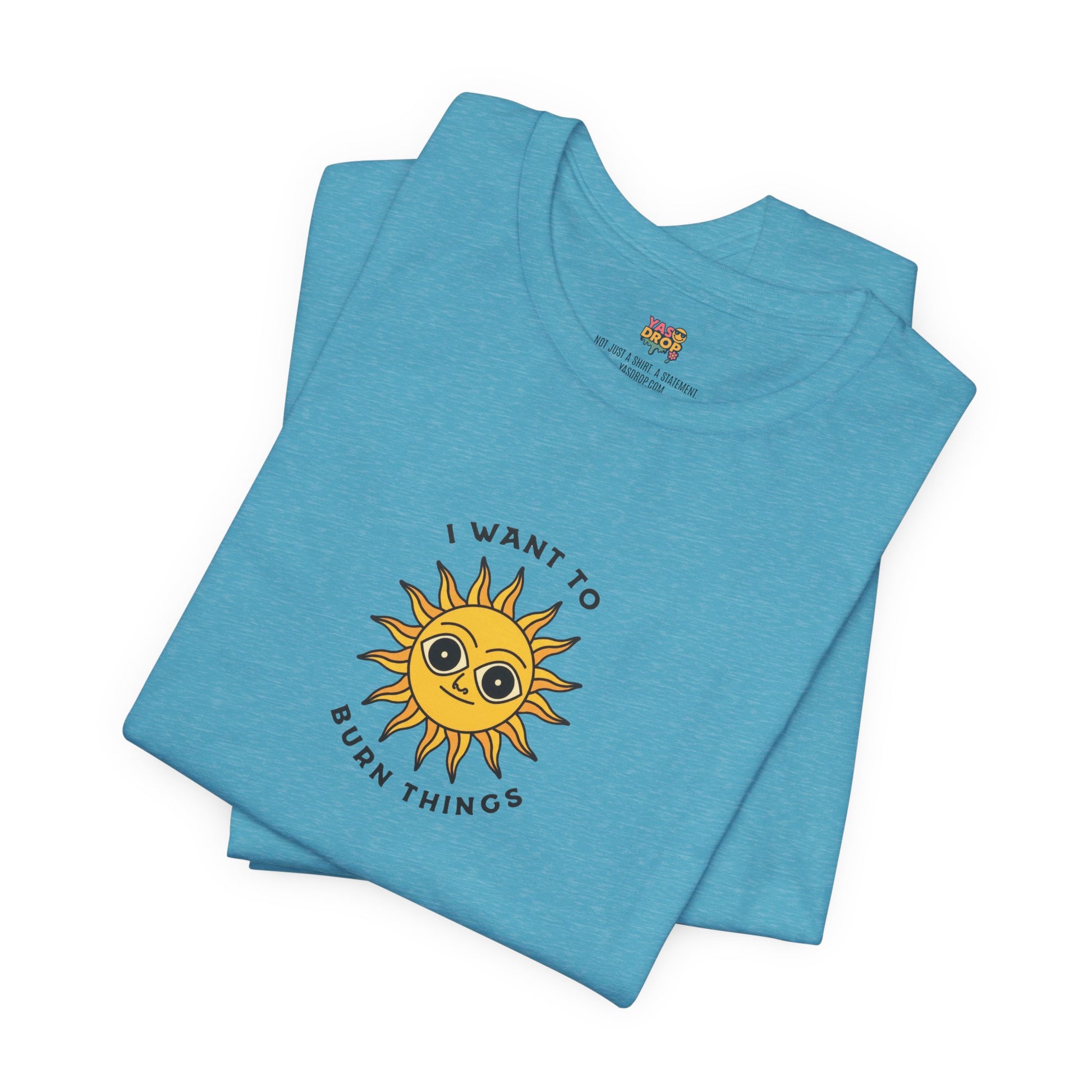"I Want To Burn Things" Ironic Sun Graphic Tee – Premium Minimalist Streetwear